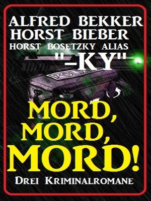 cover image of Mord, Mord, Mord! Drei Kriminalromane